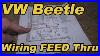 Classic_Vw_Bugs_How_To_Feed_New_Wiring_Harness_Through_A_Beetle_01_sg